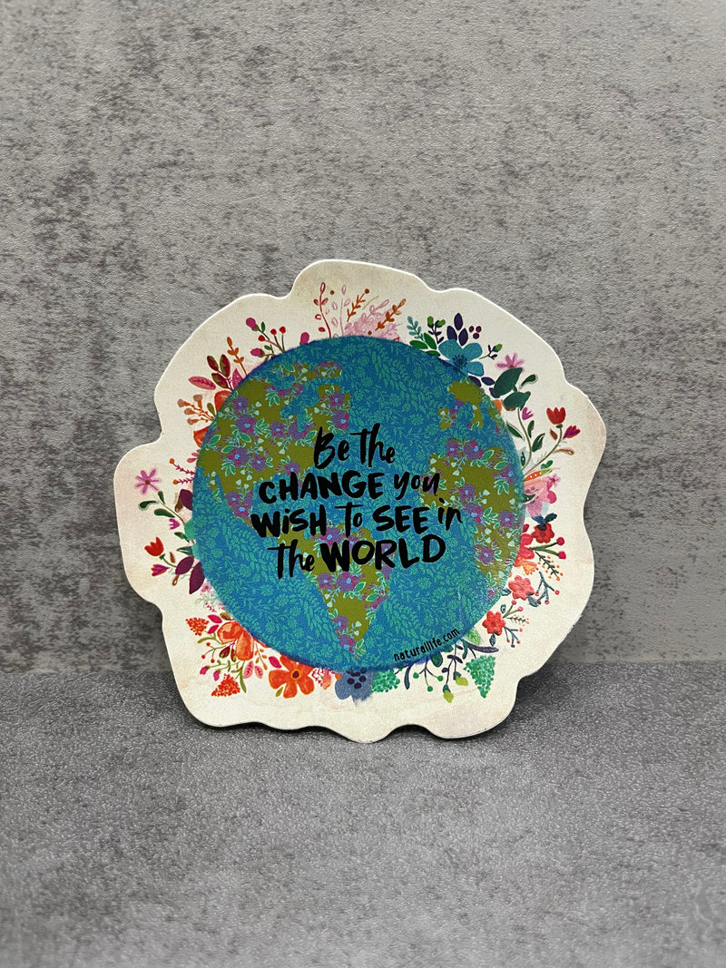 Natural Life “Be the Change…” Sticker